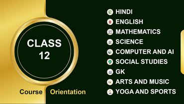 Class 12 Orientation Course